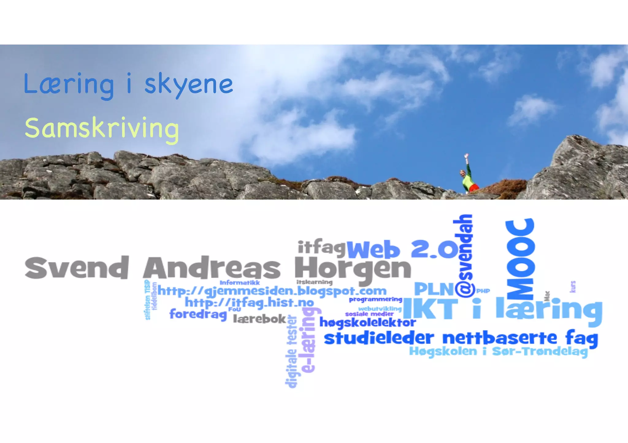 Læring i skyene 
Samskriving 
 