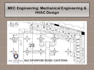 MEC Engineering: Mechanical Engineering &
HVAC Design
 