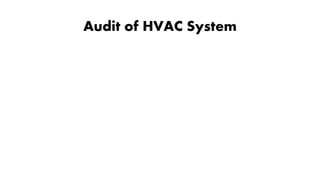 Audit of HVAC System
 
