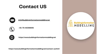 Contact US
info@buildinginformationmodelling.net
https://www.buildinginformationmodelling.net
+91-79-40398695
https://www.buildinginformationmodelling.net/contact-us.html
 