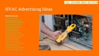 HVAC Advertising Ideas
Related Contents:
HVAC Advertising
HVAC Digital Marketing
HVAC Marketing Strategies
HVAC Lead Gener...
