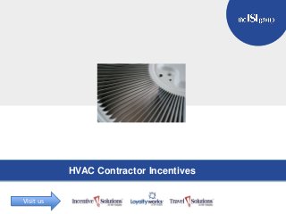 TITLE GOES HERE
Subtitle Here
HVAC Contractor Incentives
Visit us
 