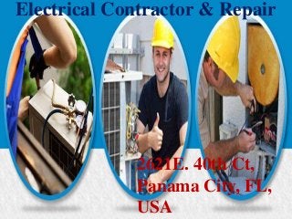 Electrical Contractor & Repair
2621E. 40th Ct,
Panama City, FL,
USA
 