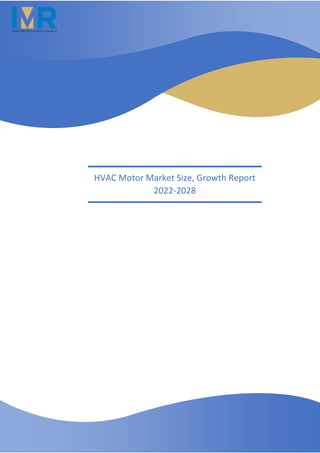 HVAC Motor Market Size, Growth Report
2022-2028
 