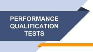 PERFORMANCE
QUALIFICATION
TESTS
53
 