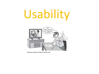 Usability 
 