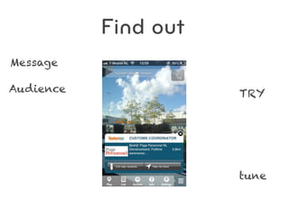 Find out
Message

Audience              TRY




                      tune
 