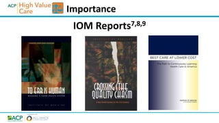 IOM Reports7,8,9
Importance
 