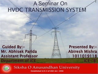 A Seminar On
HVDC TRANSMISSION SYSTEM
1
1
 