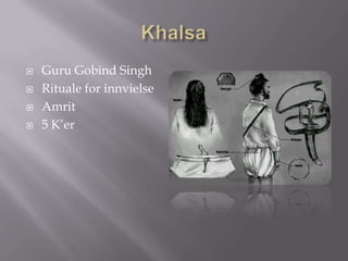 KhalsaGuru GobindSinghRituale for innvielse Amrit5 K’er