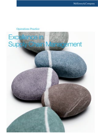 Operations Practice 
Excellence in 
Supply Chain Management 
 