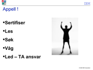 Appell ! Sertifiser Les Søk Våg Led – TA ansvar ! 
