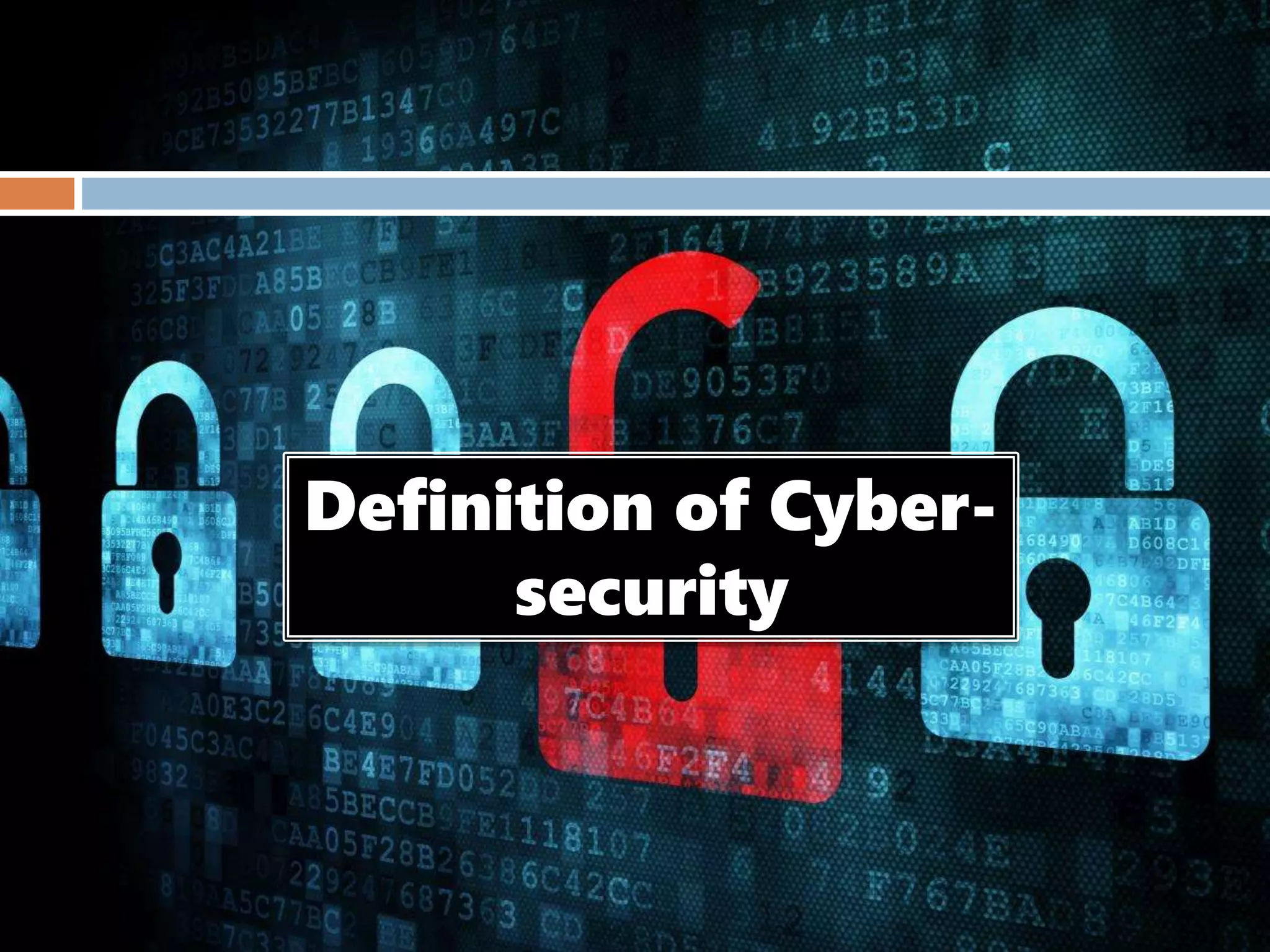 Definition of Cyber-
security