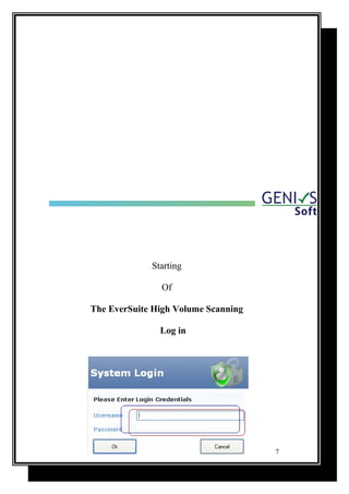 Starting
Of
The EverSuite High Volume Scanning
Log in
7
 