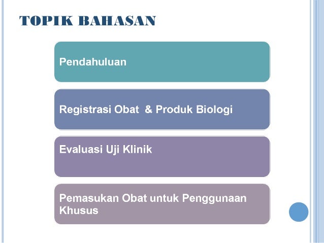 Registrasi Obat dan Produk Biologi Registrasi Obat dan Produk Biologi