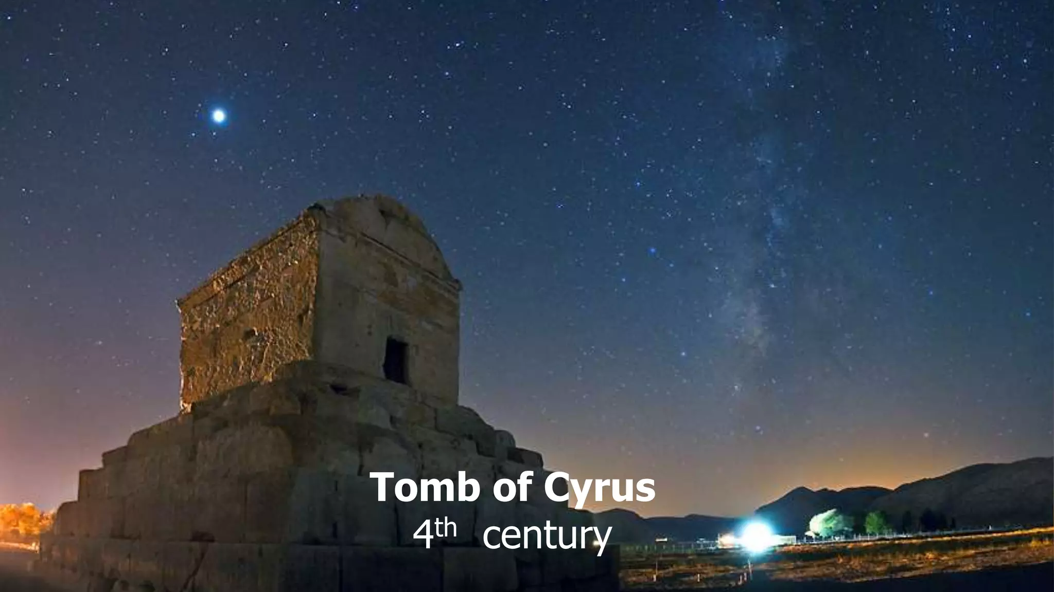 Tomb of Cyrus
4th century