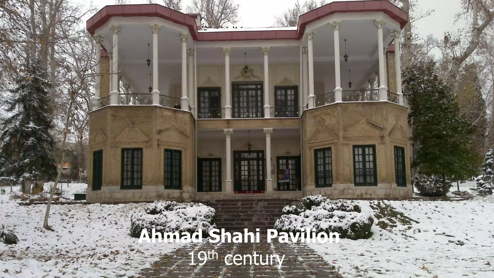 Ahmad Shahi Pavilion
19th century