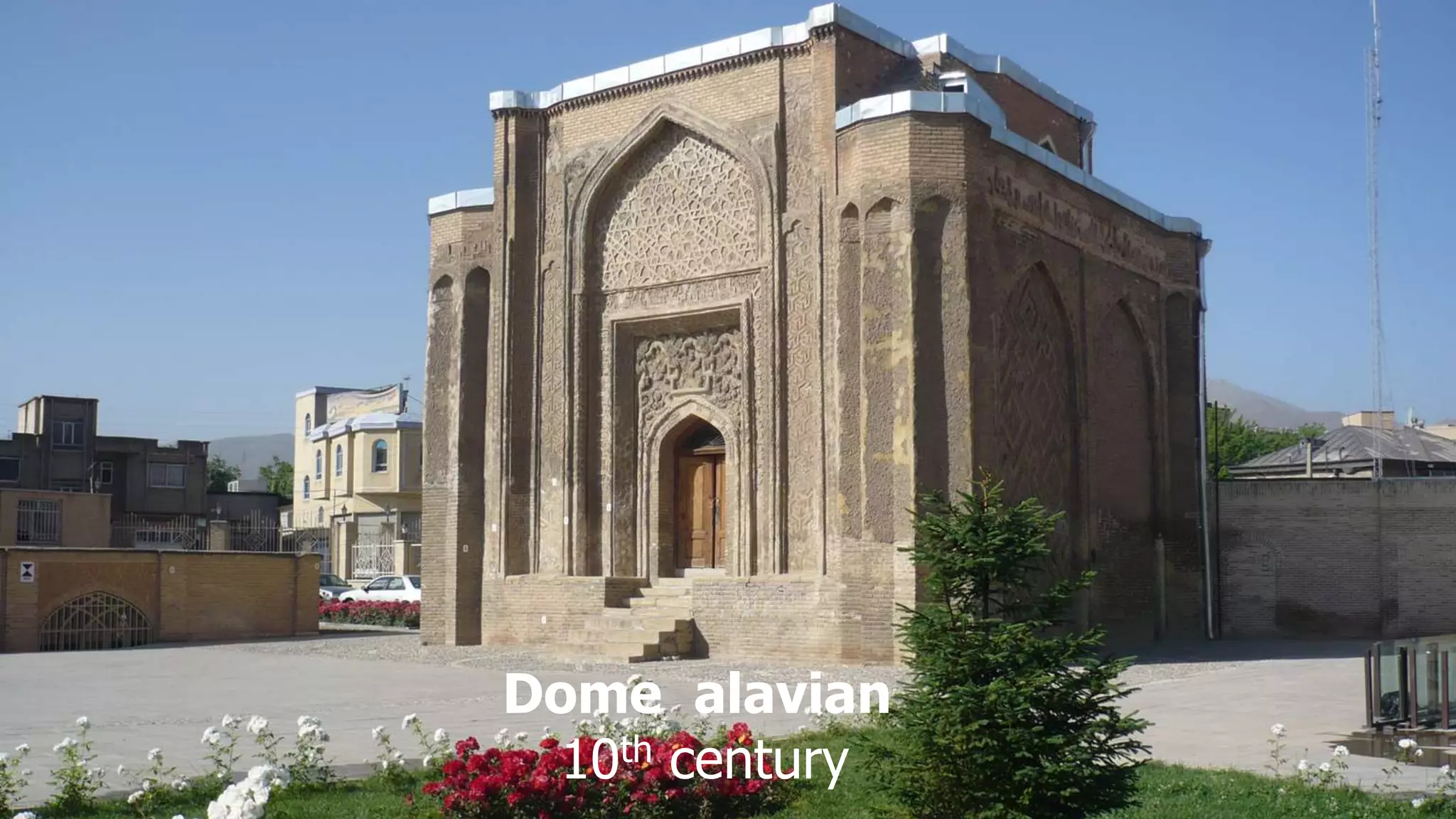 Dome alavian
10th century