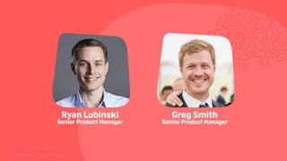 TwitchCon 2018 San Jose, California
Ryan Lubinski 
Senior Product Manager
Greg Smith
Senior Product Manager
 