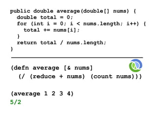 public double average(double[] nums) {
  double total = 0;
  for (int i = 0; i < nums.length; i++) {
    total += nums[i];...