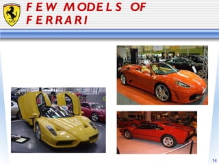 FEW MODELS OF FERRARI 