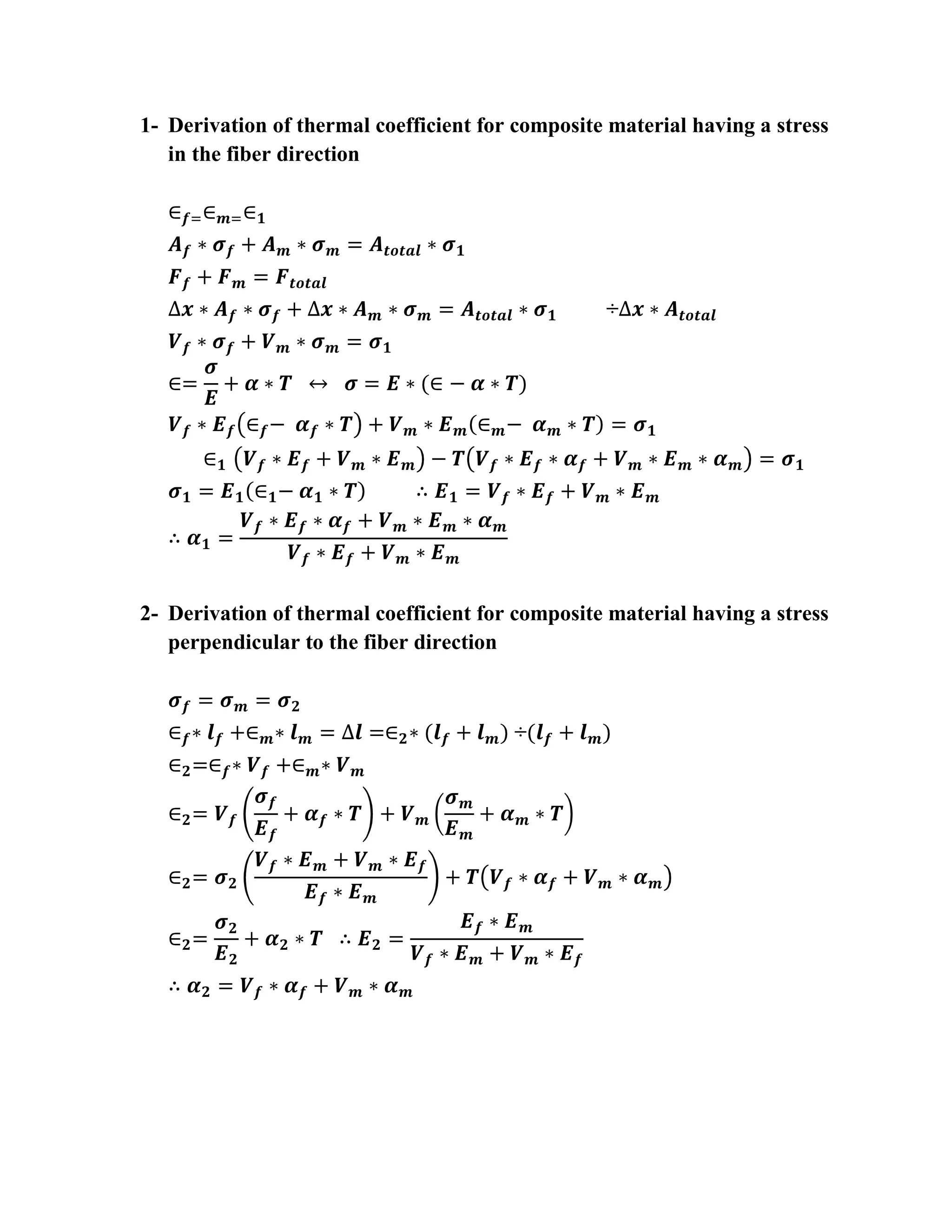 1- Derivation of thermal coefficient for composite material having a stress
in the fiber direction
÷
2- Derivation of thermal coefficient for composite material having a stress
perpendicular to the fiber direction
÷
 