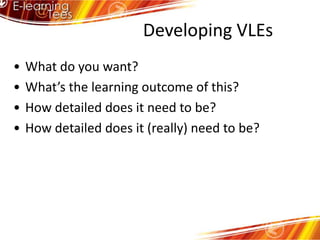 VLE: Valuable Learning Experience