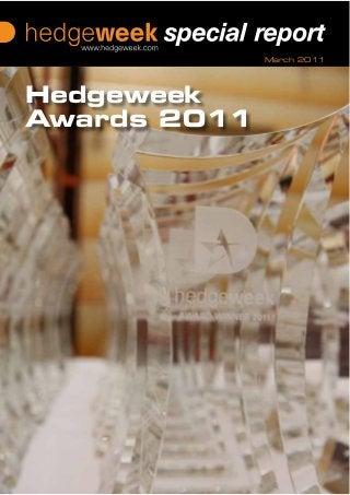 March 2011
Coverline 1 Coverline 2 Coverline 3
Hedgeweek
Awards 2011
 