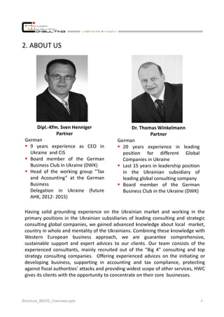4Brochure_BSOS_Overview.pptx
2. ABOUT US
Having solid grounding experience on the Ukrainian market and working in the
prim...