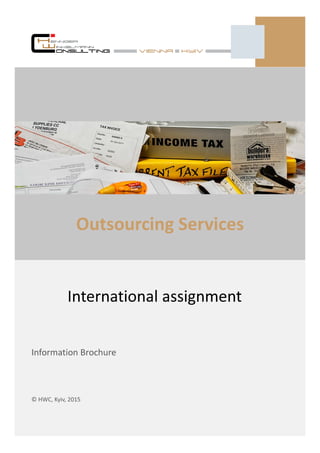 Information Brochure
© HWC, Kyiv, 2015
International assignment
Outsourcing Services
 
