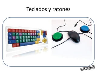 Teclados y ratones
 