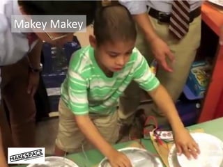 Makey Makey
 