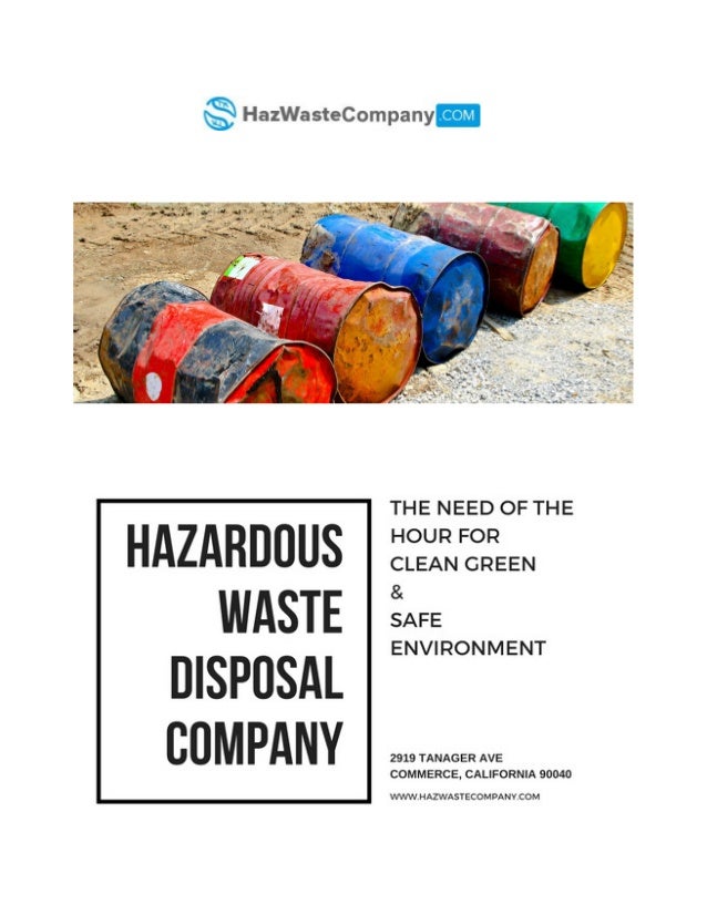 Hazardous Waste Disposal Company The Need Of The Hour For Clean Green
