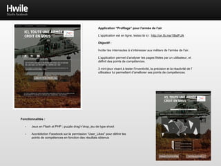 Application “Match de Rêve”
Dans le cadre de la coupe de France 2014/2015,
la FFF permets à deux clubs de s’affronter dans
les conditions d’un vrai match officiel
Pour déterminer les gagnants, l’application
propose aux supporters de voter pour les ligues,
puis pour les clubs en lice.
Fonctionnalités :
- Desktop et mobile
- open-graph perso sur les actions de vote
Résultats :
- 22 K participants
 