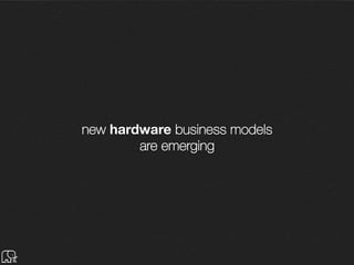 haas n.
acronym for hardware-as-a-service i.e. subscription-based
revenue model.
example pros vs. consdropcam
recurring monthly revenues
lifetime customer value >
individual device price
huge working capital if no
hardware sale
+
+
-­‐
 