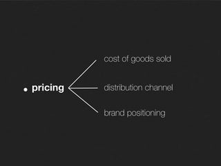 smart pricing, ok.
but how to ﬁnd out? pre-orders
 