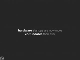 new hardware business models
are emerging
 