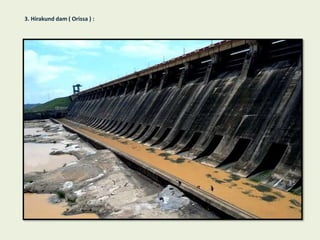 3. Hirakund dam ( Orissa ) :
 
