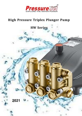 fdsf
High Pressure Triplex Plunger Pump
HW Series
2021
 