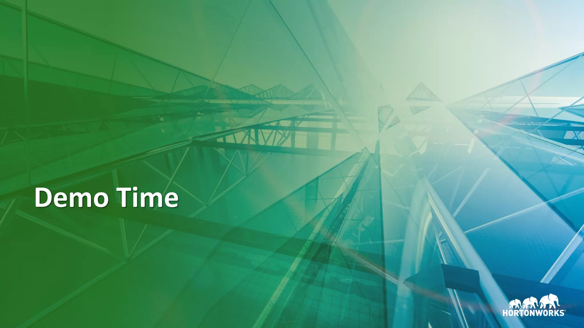 12 ©	Hortonworks	Inc.	2011–2018.	All	rights	reserved
Demo	Time
 