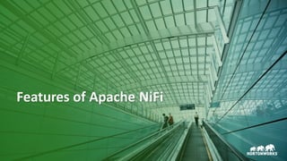 7 ©	Hortonworks	Inc.	2011–2018.	All	rights	reserved
Features	of	Apache	NiFi
 