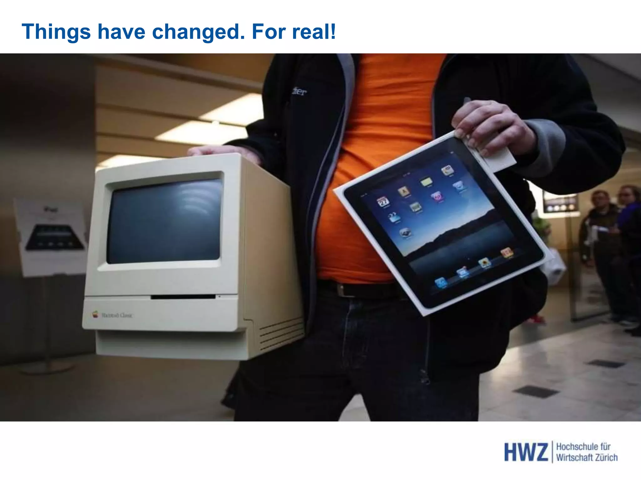 Things have changed. For real!
 