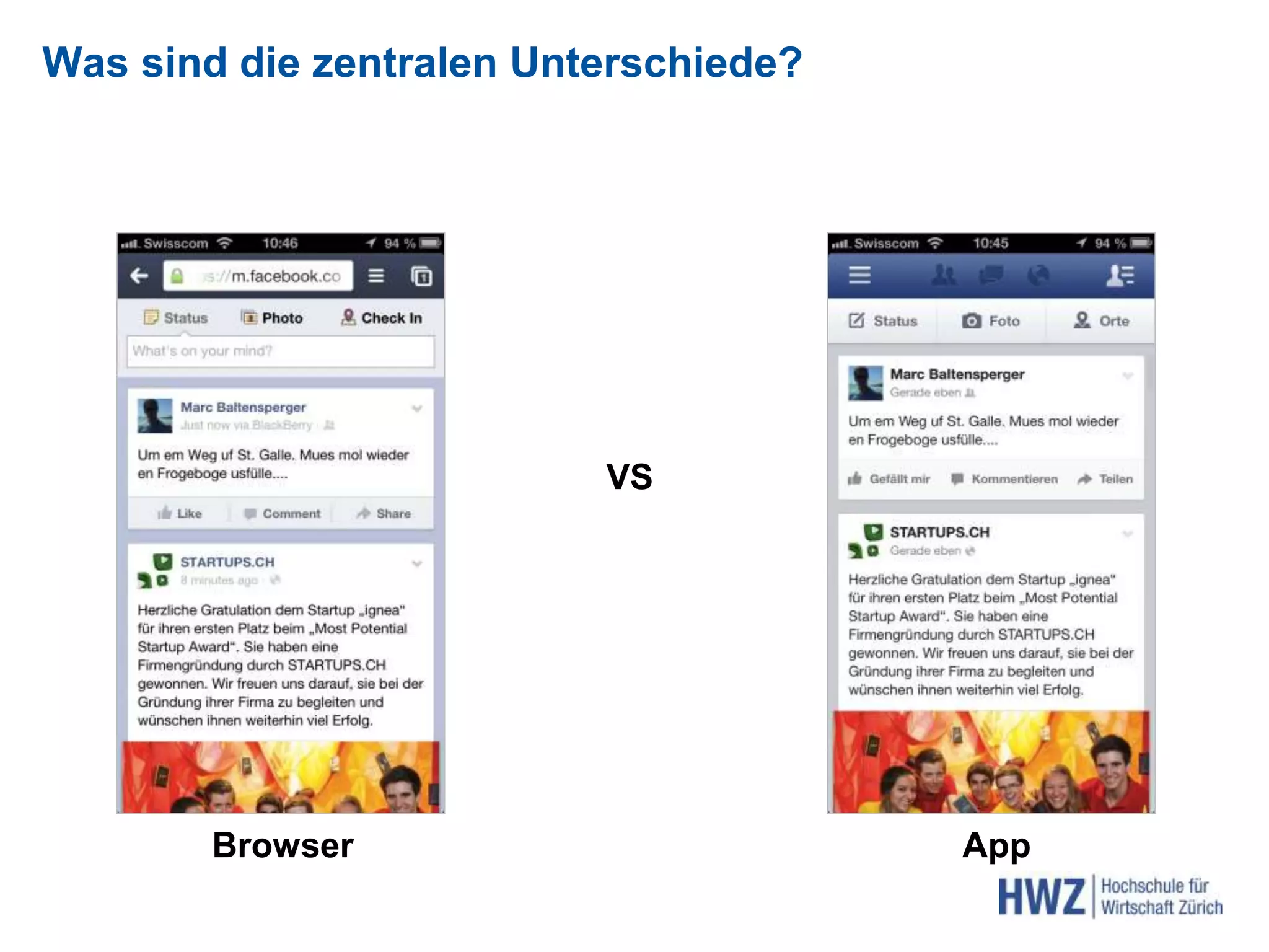 Was sind die zentralen Unterschiede?
VS
Browser App
 