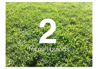 2
MINT VALLEY
human brands
 
