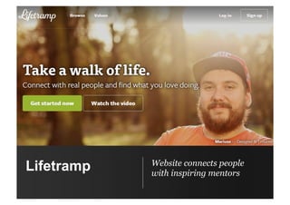 Lifetramp Website connects people
with inspiring mentors
 