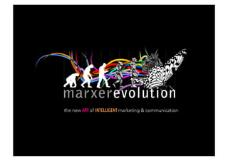 the new ART of INTELLIGENT marketing & communication
 