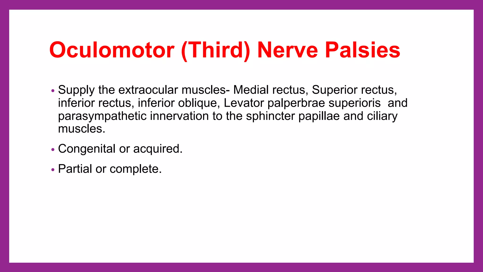 Ocular nerve palsy - 3rd, 4th and 6th cranial nerve palsy | PPTX