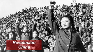 Revolución
China
 