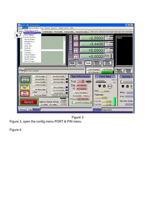 Figure 3
Figure 3, open the config menu PORT & PIN menu
Figure 4
 