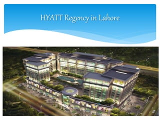 HYATT Regency in Lahore
 